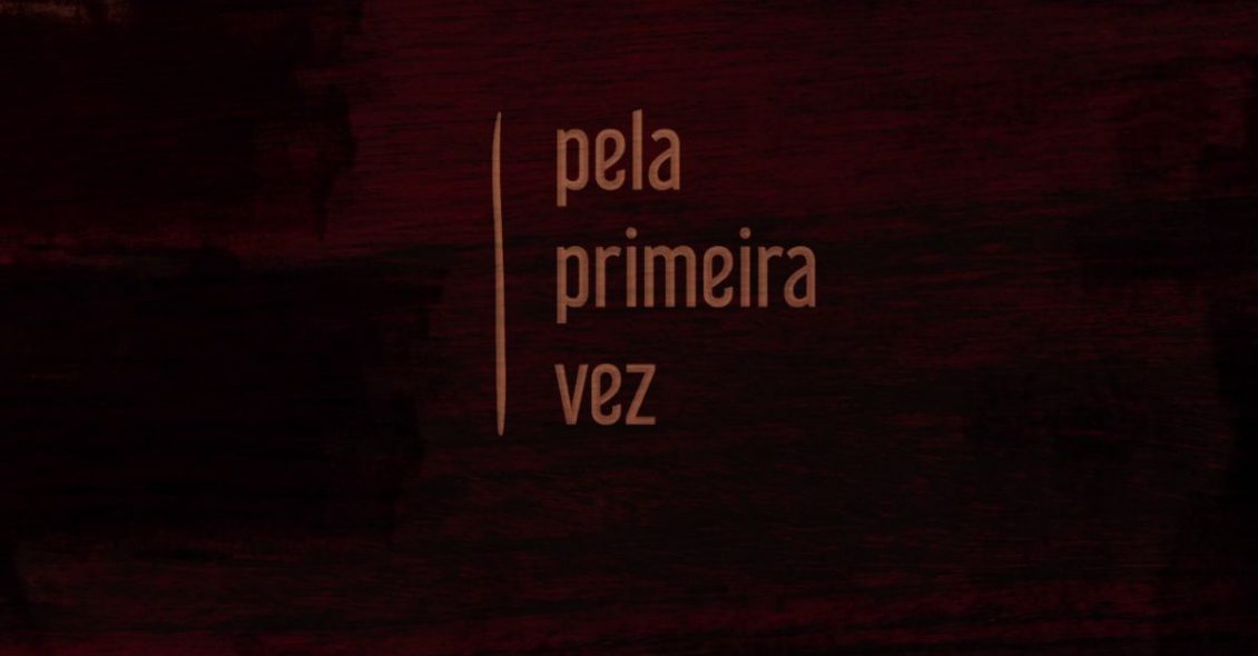 Pela Primeira Vez - filme busca apoio em Crowdfunding