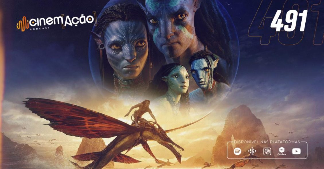 Podcast Cinem(ação) #491: Avatar: O Caminho da Água