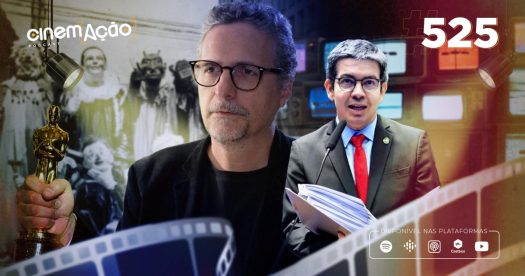 Podcast Cinem(ação) #525: As tais cota de telas e o Brasil no Oscar