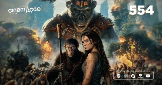 Podcast Cinem(ação) #554: Planeta dos Macacos: O Reinado