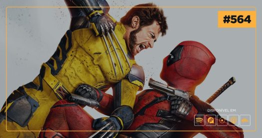 Podcast Cinem(ação) #564: Deadpool & Wolverine