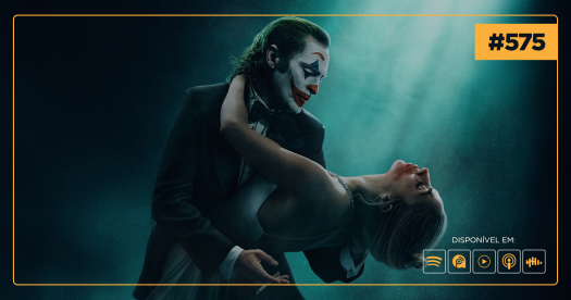 Podcast Cinem(ação) #575: Coringa: Delírio a Dois