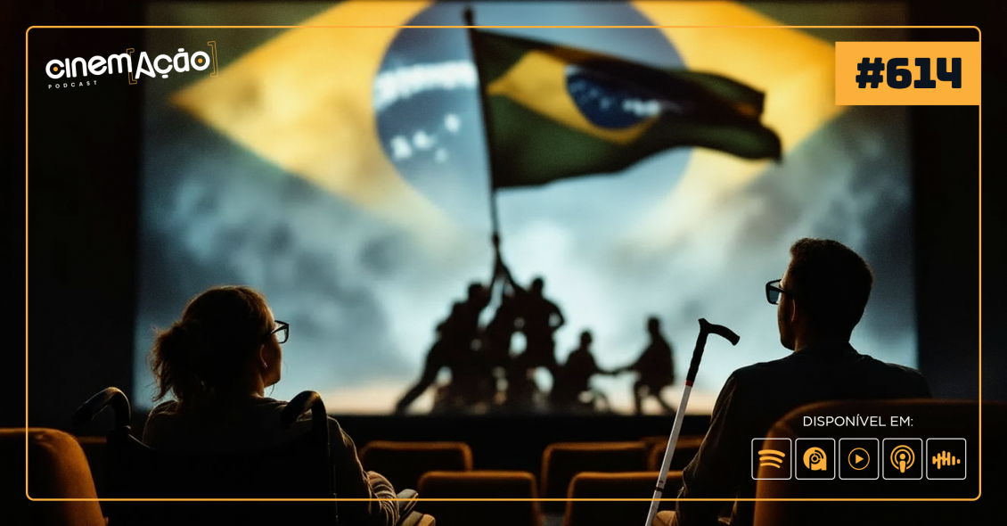 Podcast Cinem(ação) #614: A Acessibilidade e os Desafios da Inclusão