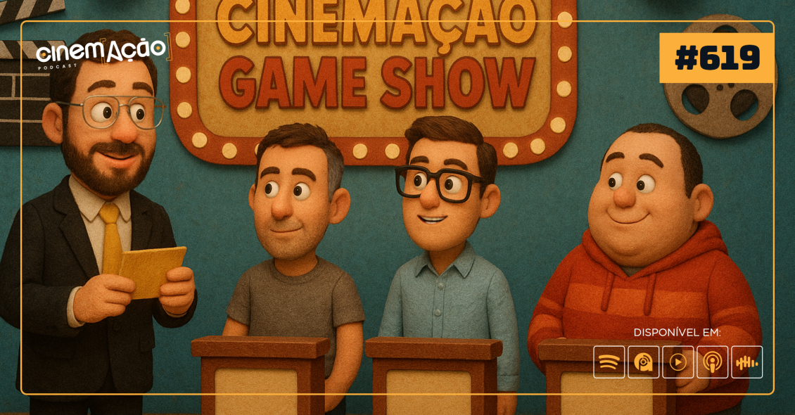 Podcast Cinem(ação) #619: Luz, câmera e Game Show!