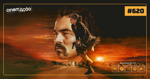 Podcast Cinem(ação) #620: Uma Batalha Após a Outra