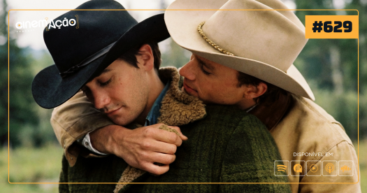 Podcast Cinem(ação) #629: O Segredo de Brokeback Mountain
